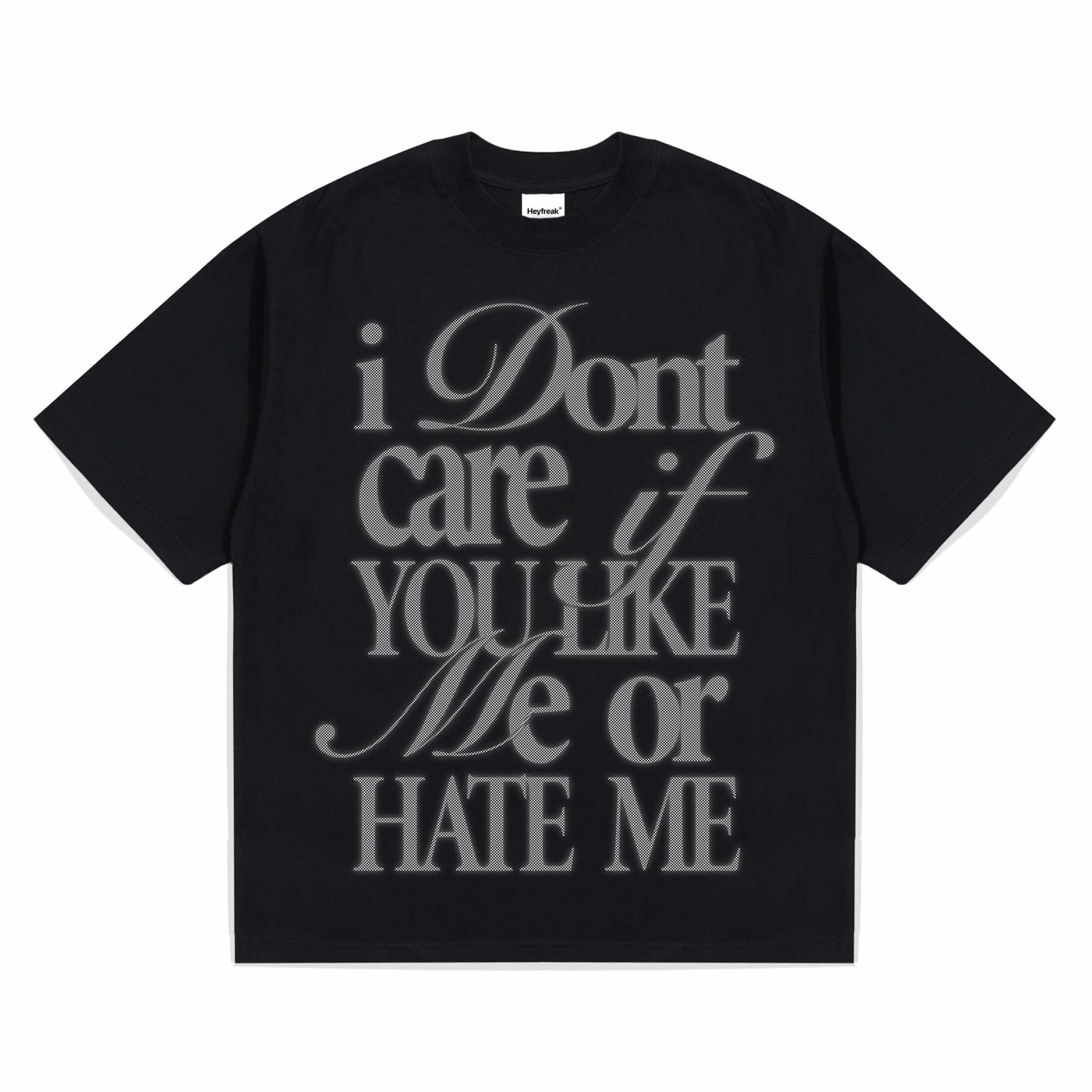 Heyfreak T-shirt Oversize Like Or Hate