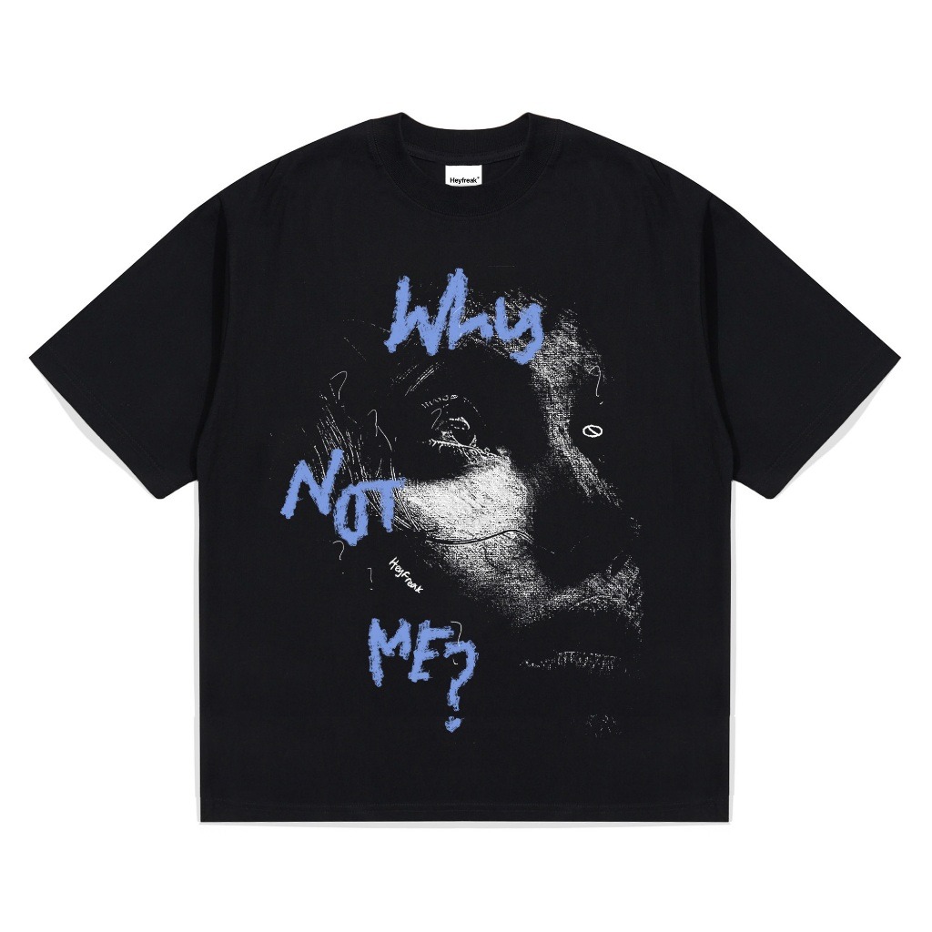 Heyfreak T-shirt Oversize Why Not Me