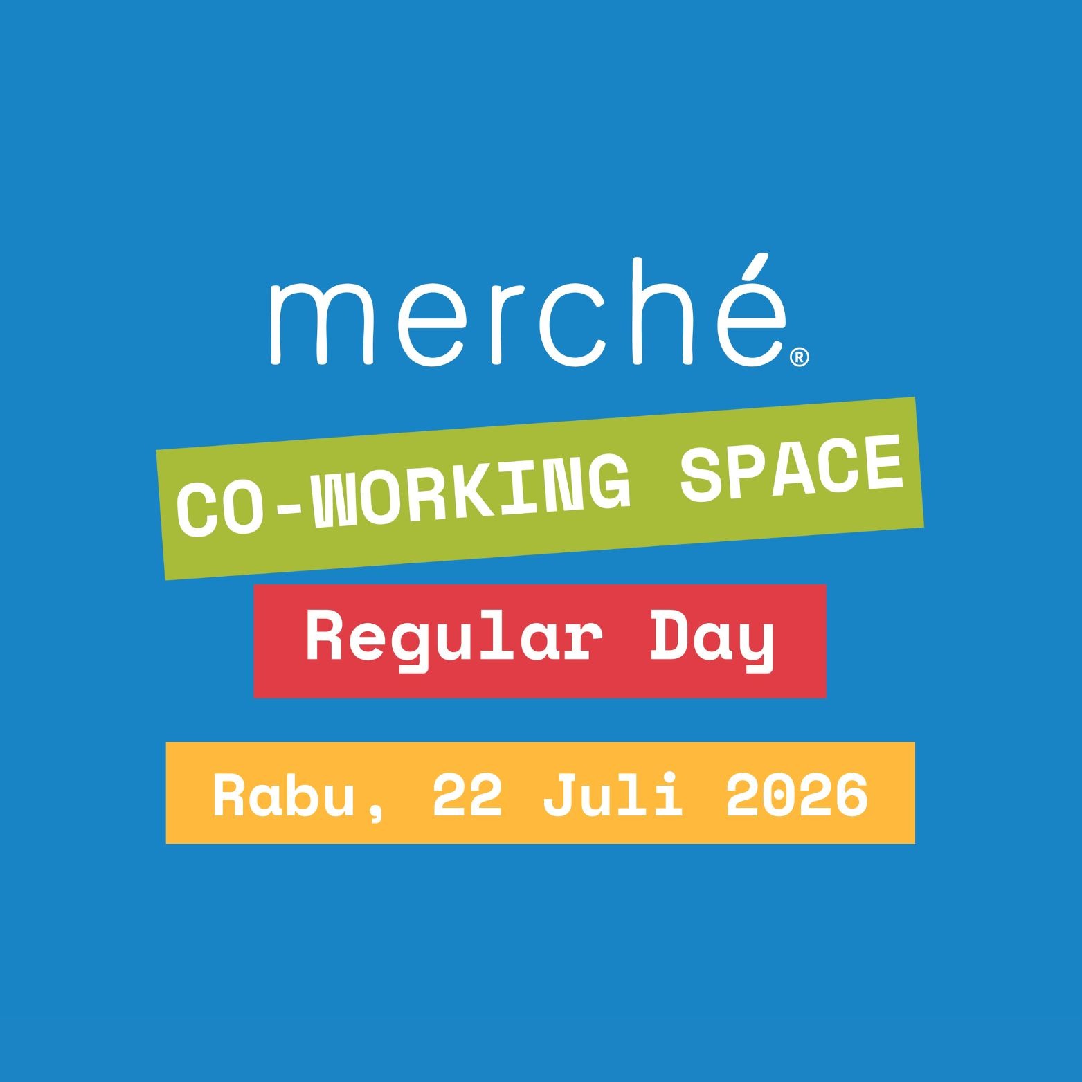 merché Co-Working FULL DAY (09.00 - 17.00 WIB) Rabu, 22 Juli 2026