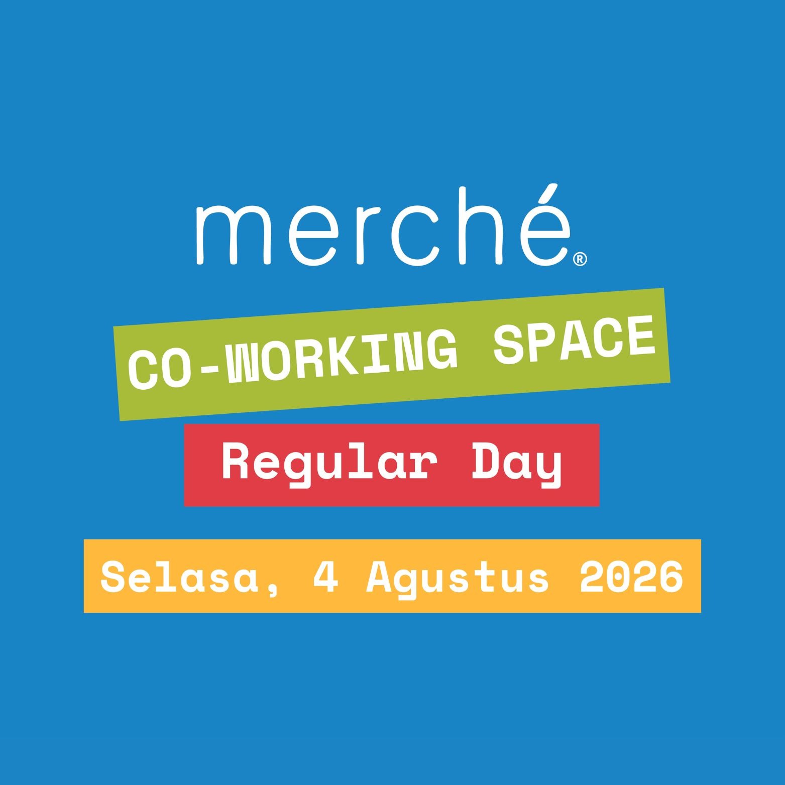 merché Co-Working FULL DAY (09.00 - 17.00 WIB) Selasa, 4 Agustus 2026