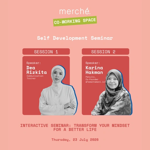 merché Self Development Seminar (09.00 - 17.00 WIB) Kamis, 23 Juli 2026