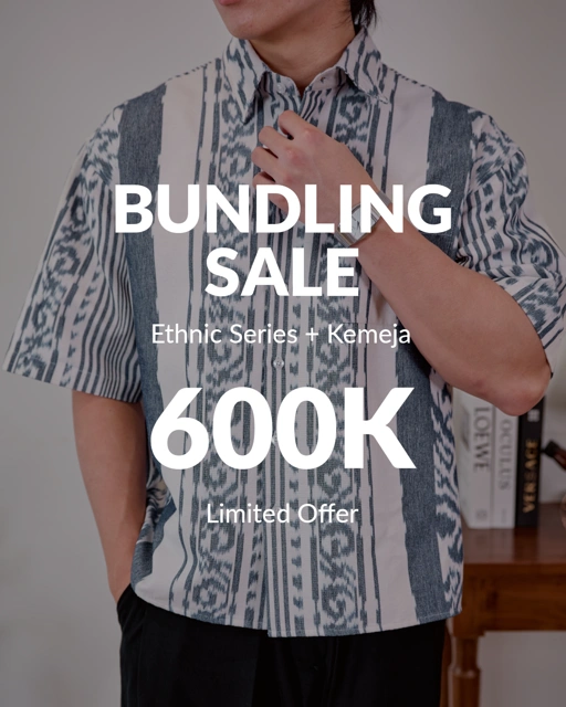ETHNIC SERIES + KEMEJA BUNDLING