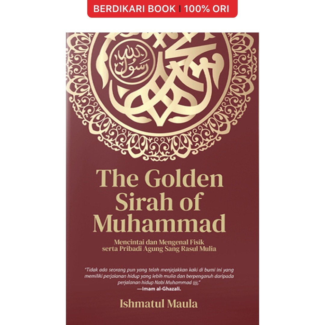 The Golden Sirah Of Muhammad Mencintai dan Mengenal Pribadi Agung Sang Rasul Mulia - Jendela