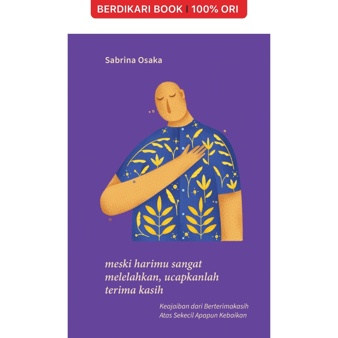 Meski Harimu Sangat Melelahkan, Ucapkanlah Terima Kasih - Indoliterasi