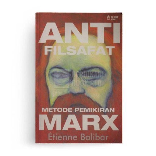 Anti Filsafat Metode Pemikiran Marx - Resist