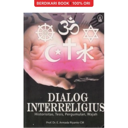 Image of DIALOG INTERRELIGIUS Historis Tesis Pergumulan Wajah - Kanisius