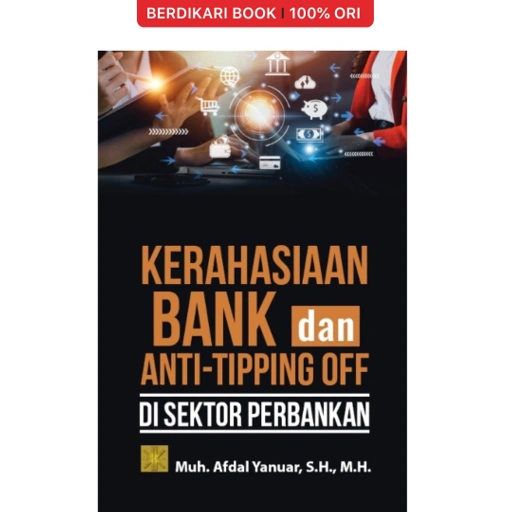 Image of Kerahasiaan Bank Dan Anti-Tipping Off Di Sektor Perbankan - Prenadamedia