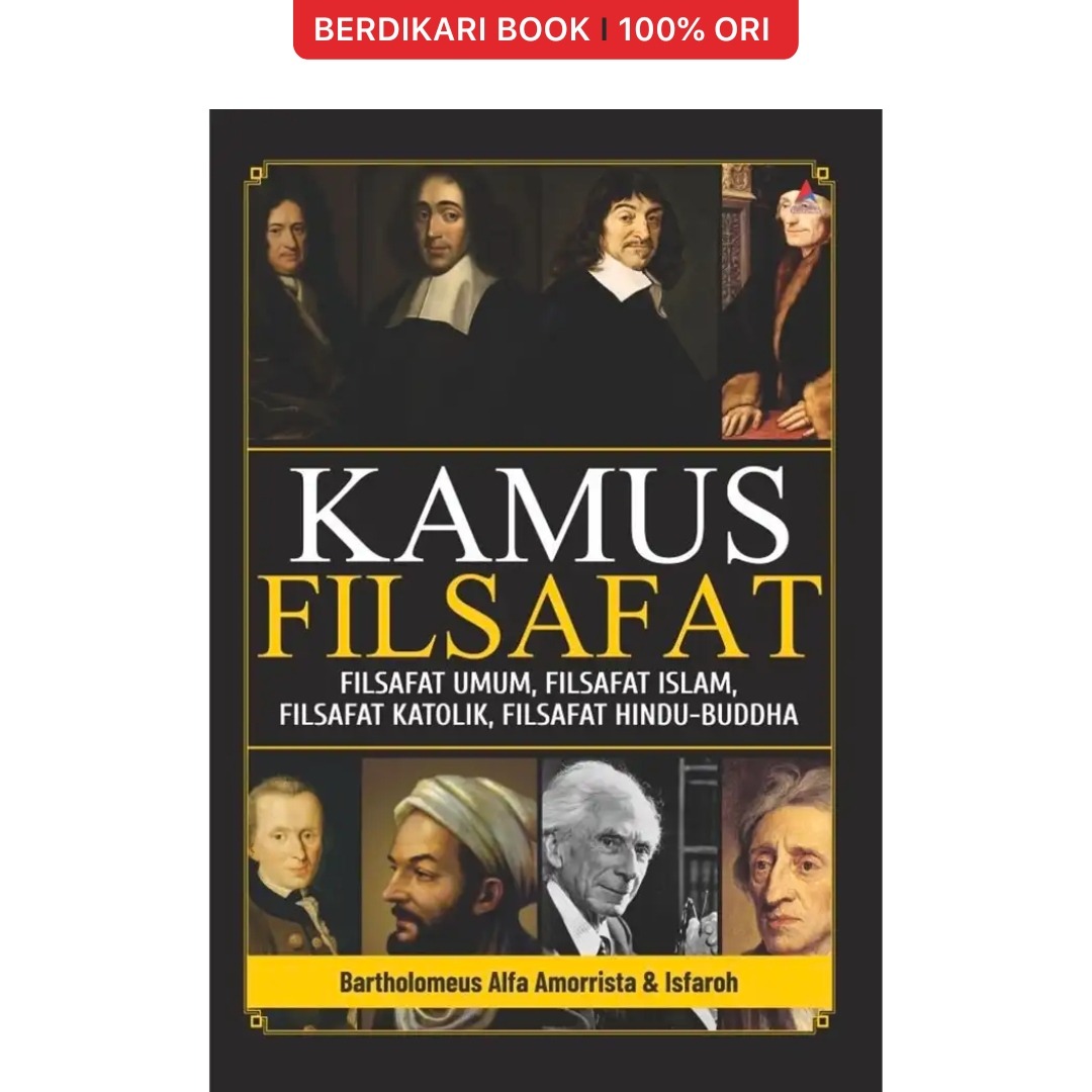 Kamus Filsafat : Filsafat Umum, Filsafat Islam, Filsafat Katolik, Filsafat Hindu-Buddha - Anak Hebat
