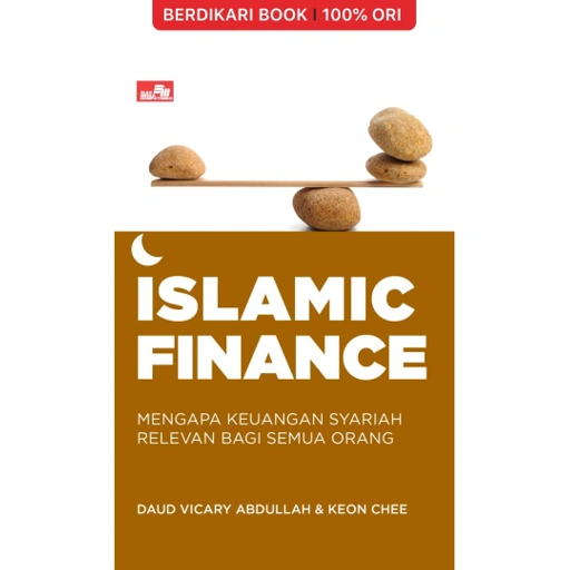 Image of Islamic Finance: Mengapa Keuangan Syariah Relevan Bagi Semua Orang - Gramedia