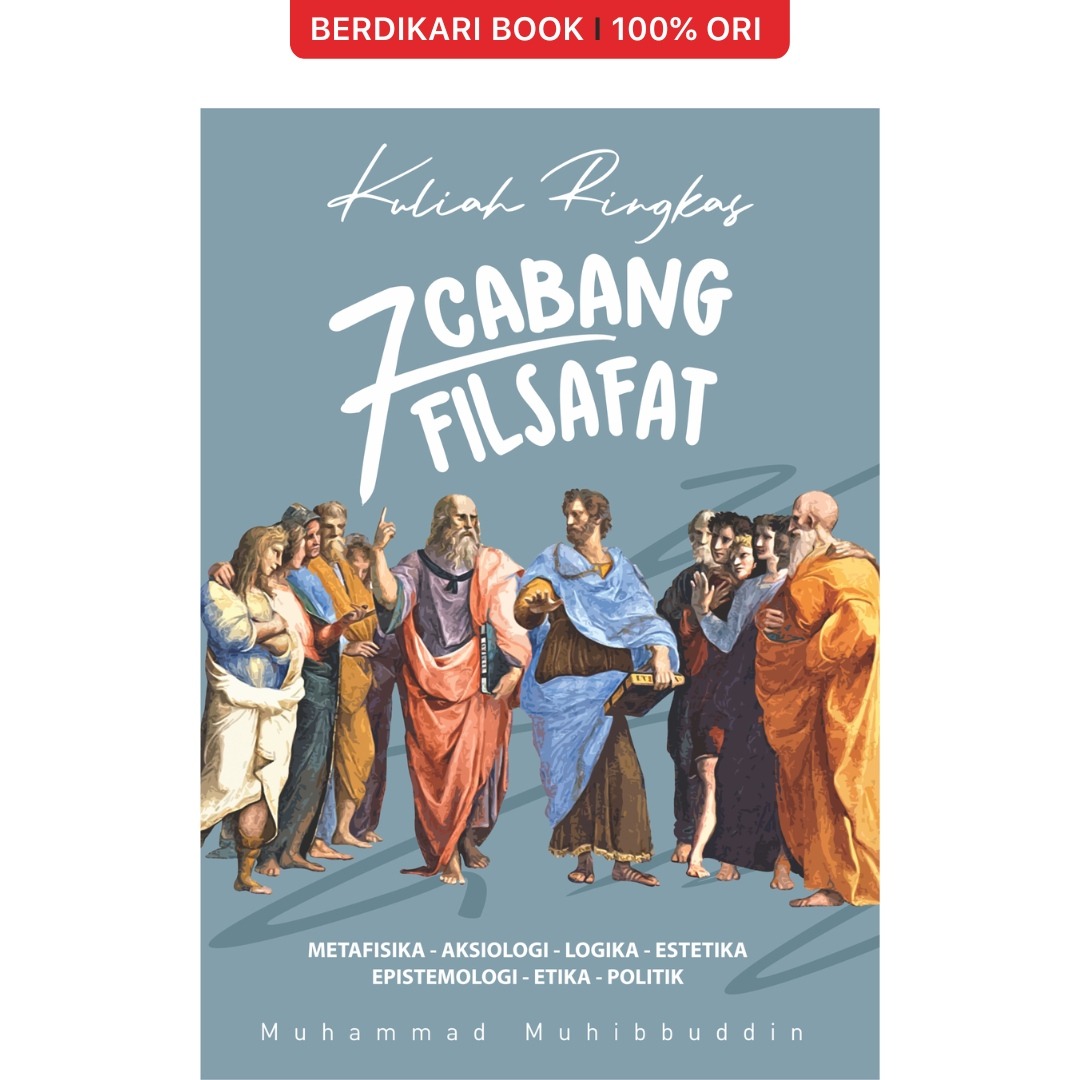 Kuliah Ringkas 7 Cabang Filsafat - Indoliterasi