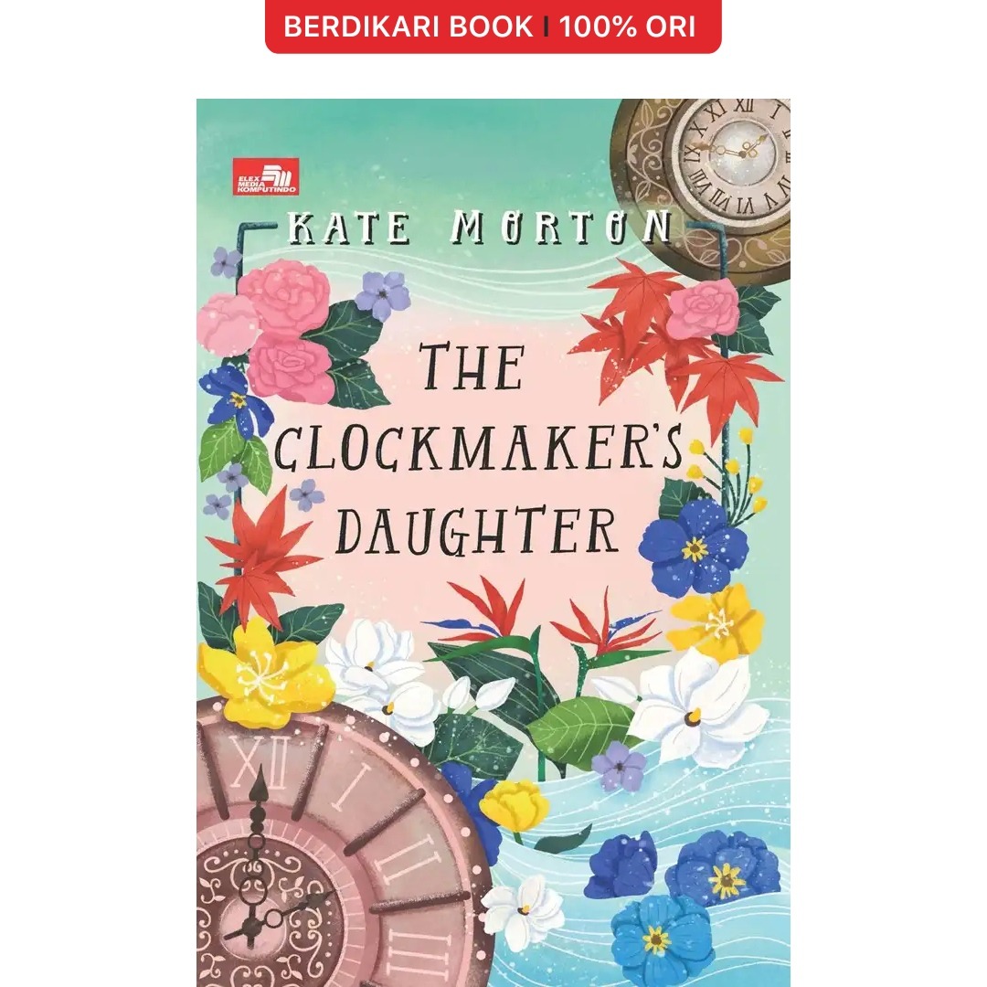 The Clockmaker`s Daughter - Gramedia