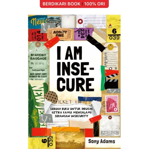 Image of I Am Insecure : Sebuah Buku Untuk Dirusak Ketika Kamu Mengalami Serangan Insecurity - Anak Hebat