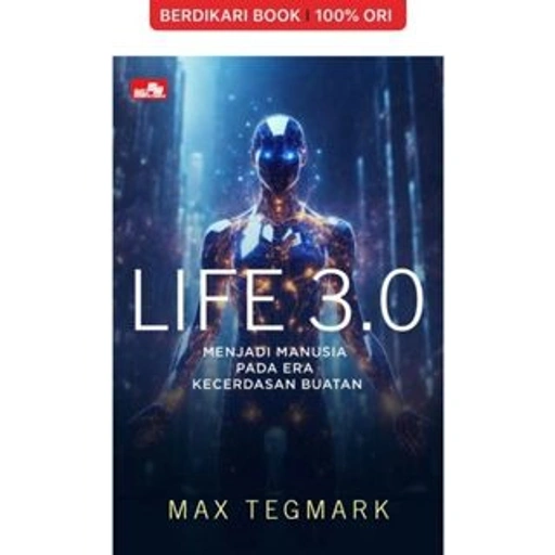 Image of Life 3.0 Menjadi Manusia Pada Era Kecerdasan Buatan - Gramedia