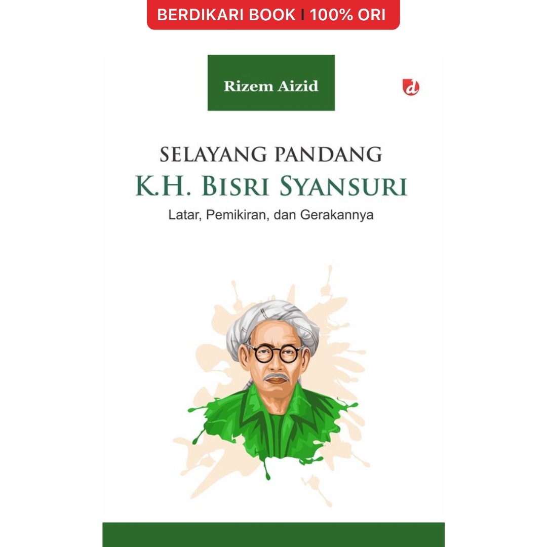 Selayang Pandang K.H. Bisri Syansuri - Diva Press