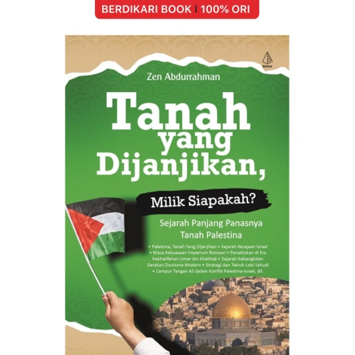 Image of Tanah yang Dijanjikan, Milik Siapakah? Sejarah Panjang Panasnya Tanah Palestina - Diva Press