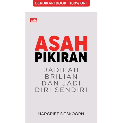 Image of Asah Pikiran, Jadilah Brilian Dan Jadi Diri Sendiri - Gramedia