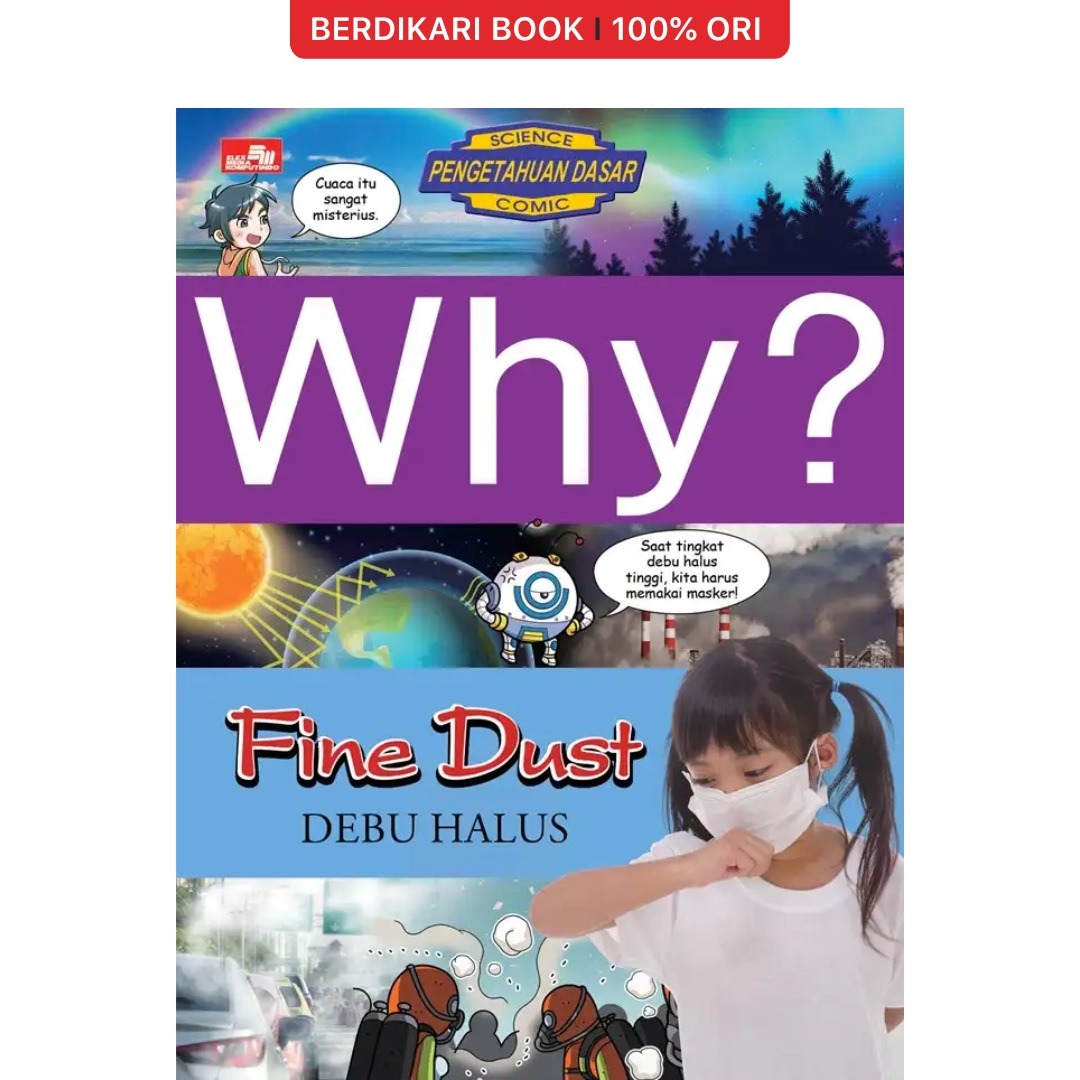 Why? Fine Dust - Debu Halus - Gramedia