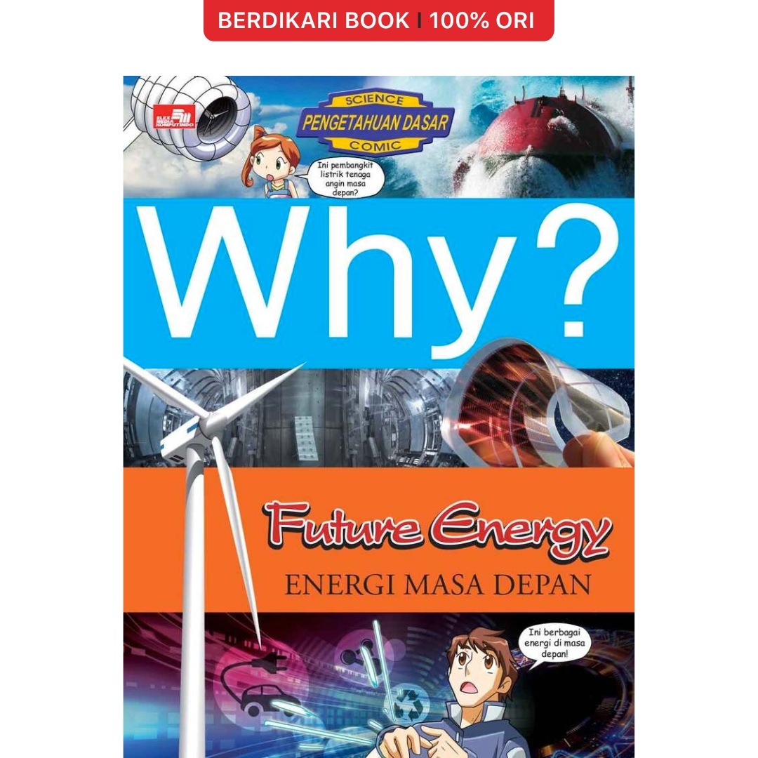 Why? Future Energy - Energi Masa Depan - Gramedia