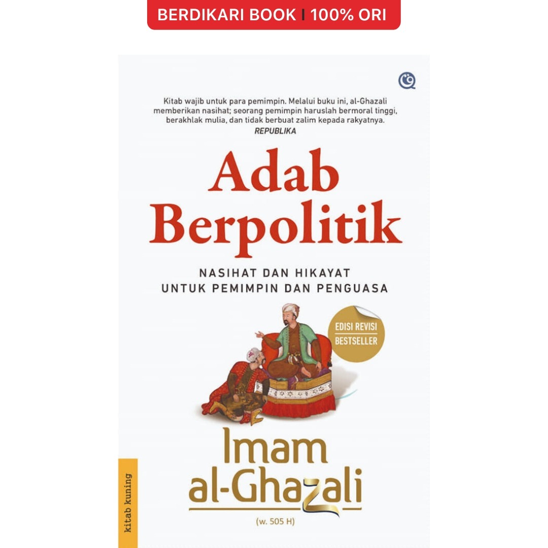 Adab Berpolitik Nasihat dan Hikayat untuk Pemimpin dan Penguasa (Imam al-Ghazali) - Qaf