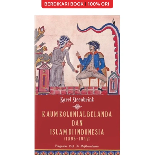 Image of Kaum Kolonial Belanda dan Islam di Indonesia - Gading