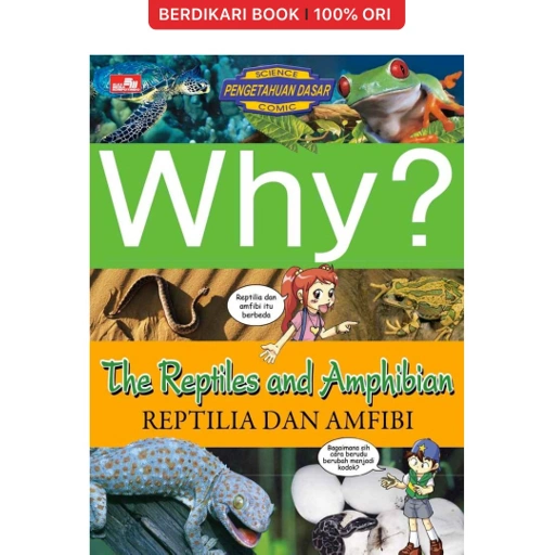 Image of Why? The Reptiles and Amphibian - Repltilia dan Amfibi - Gramedia