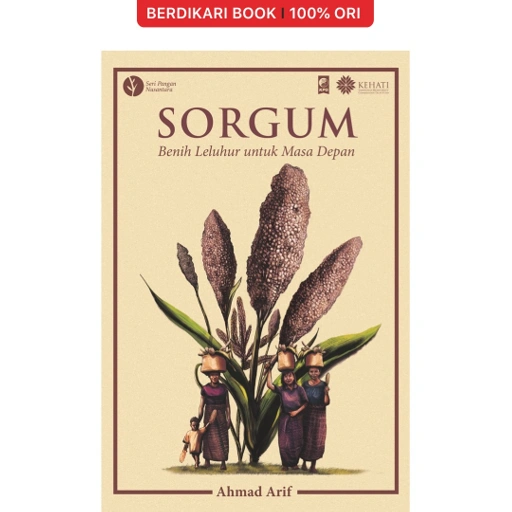 Image of Sorgum: Benih Leluhur untuk Masa Depan - Gramedia