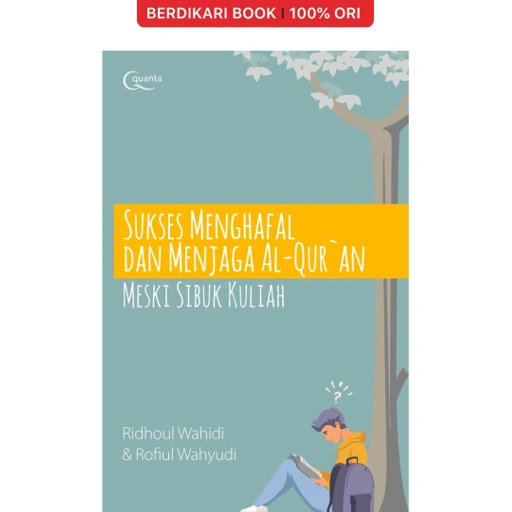 Image of Sukses Menghafal dan Menjaga Al-Qur`an Meski Sibuk Kuliah - Gramedia