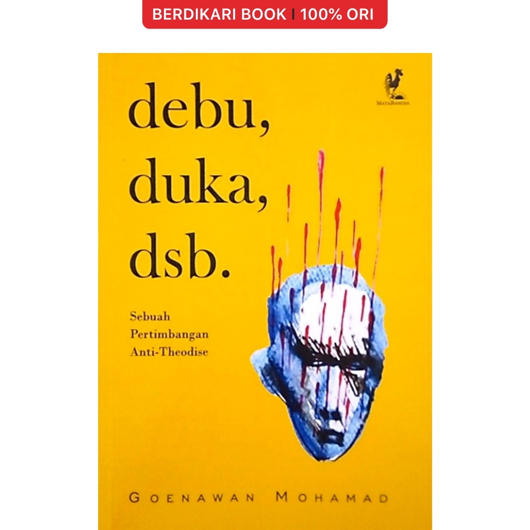 Debu Duka Dsb Sebuah Pertimbangan Anti Theodise - MataBangsa