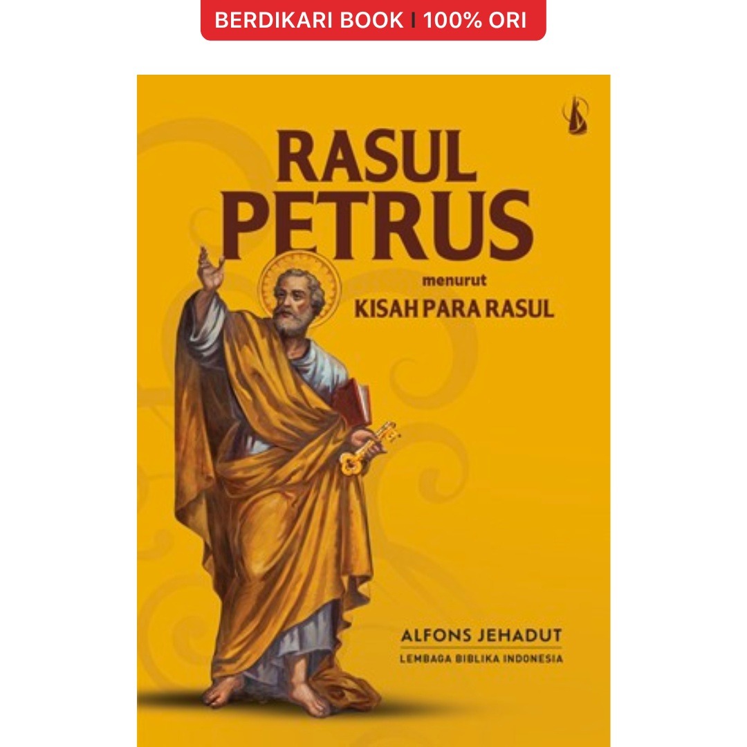 Rasul Petrus Menurut Kisah Para Rasul - Kanisius