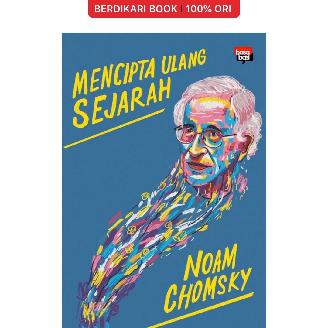 Chomsky; Mencipta Ulang Sejarah - Basabasi