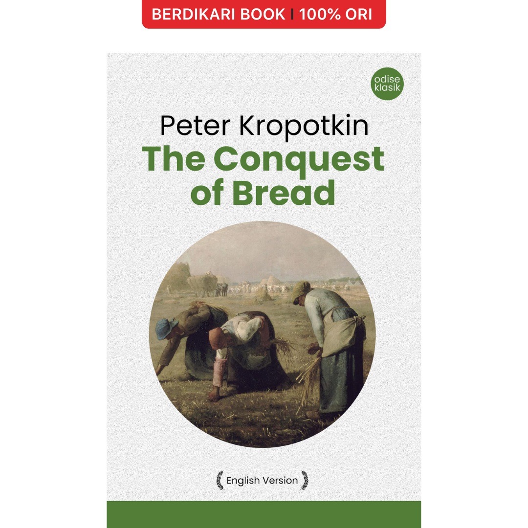 Kropotkin; The Conquest of Bread (English Version) - Odyssee