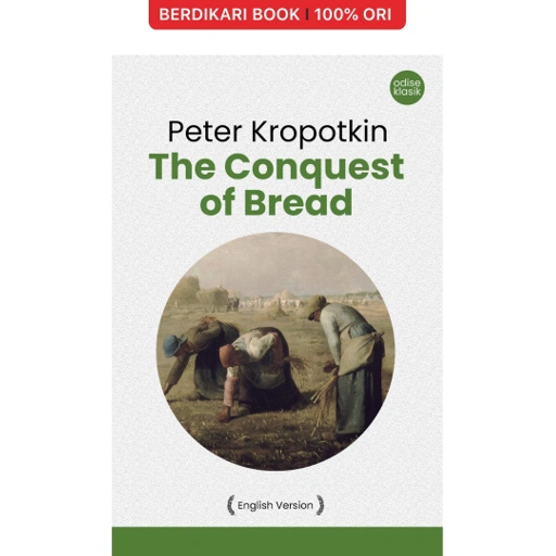 Kropotkin; The Conquest of Bread (English Version) - Odyssee