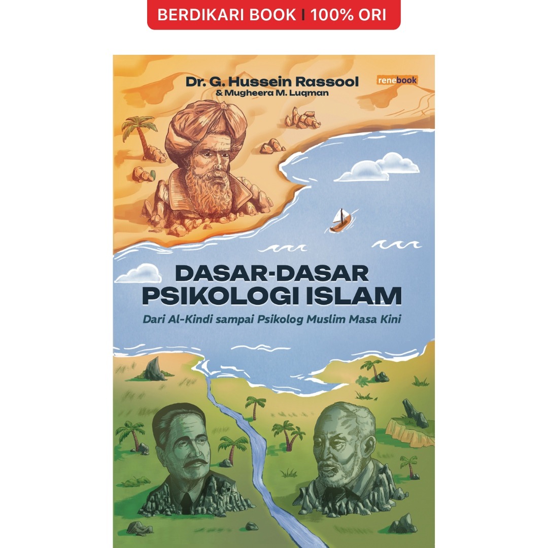 Dasar-Dasar Psikologi Islam: Dari al-Kindi sampai Psikolog Muslim Masa Kini - Renebook