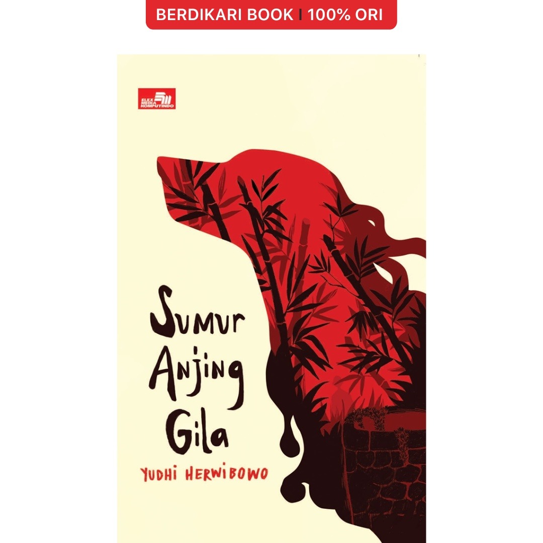 Sumur Anjing Gila - Gramedia