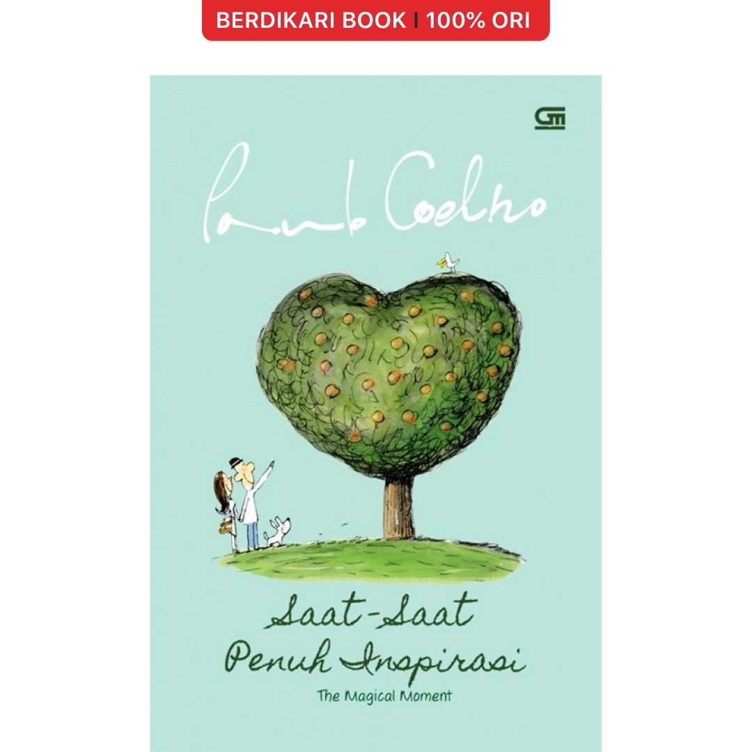 Paulo Coelho; The Magical Moment (Saat-saat Penuh Inspirasi) - Gramedia