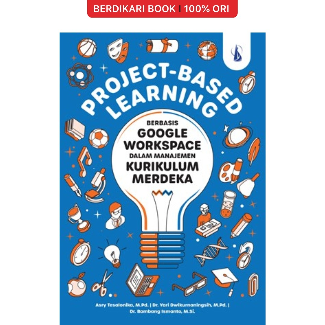 Project-Based Learning Berbasis Google Workspace dalam Manajemen Kurikulum Merdeka - Kanisius