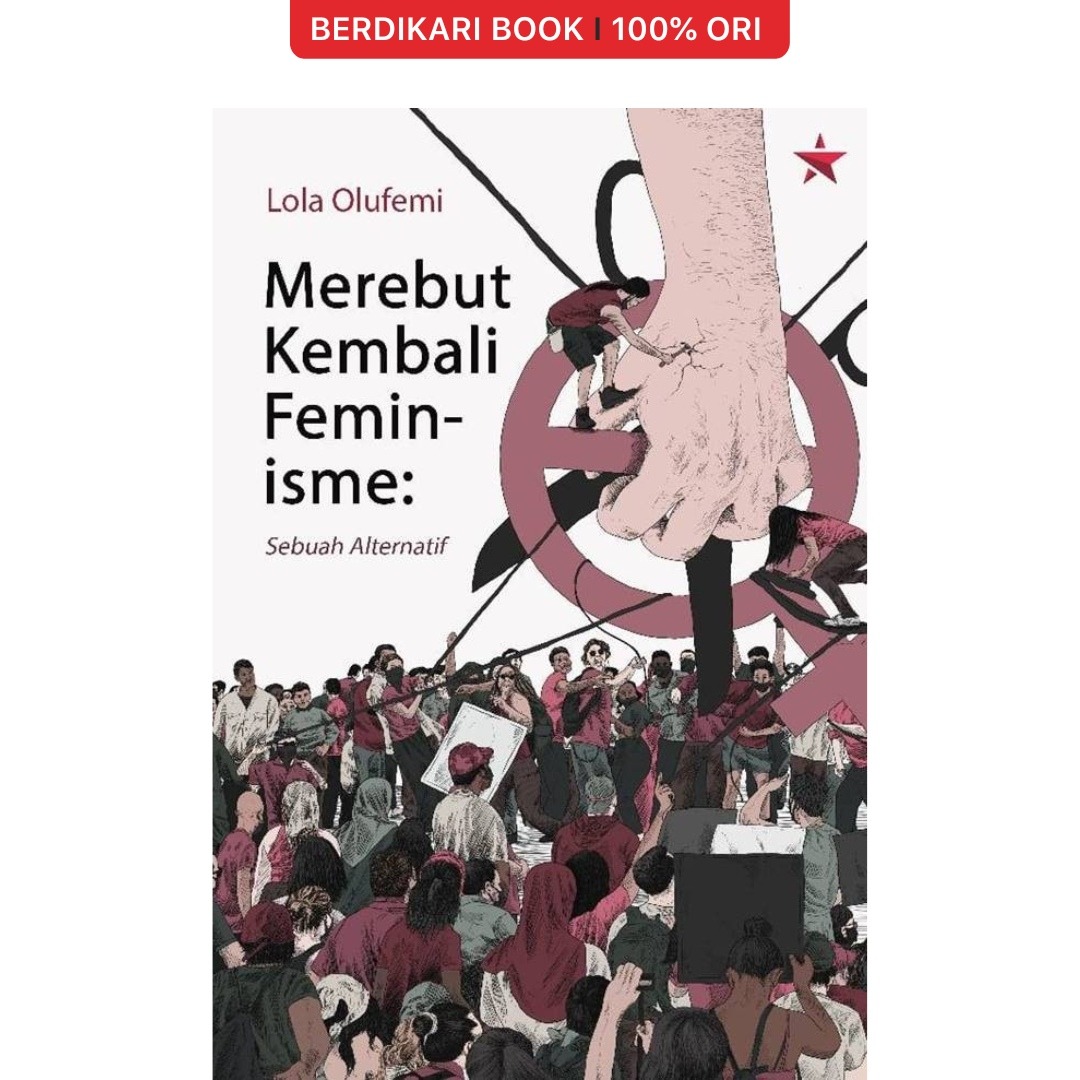 Merebut Kembali Feminisme: Sebuah Alternatif - Independen