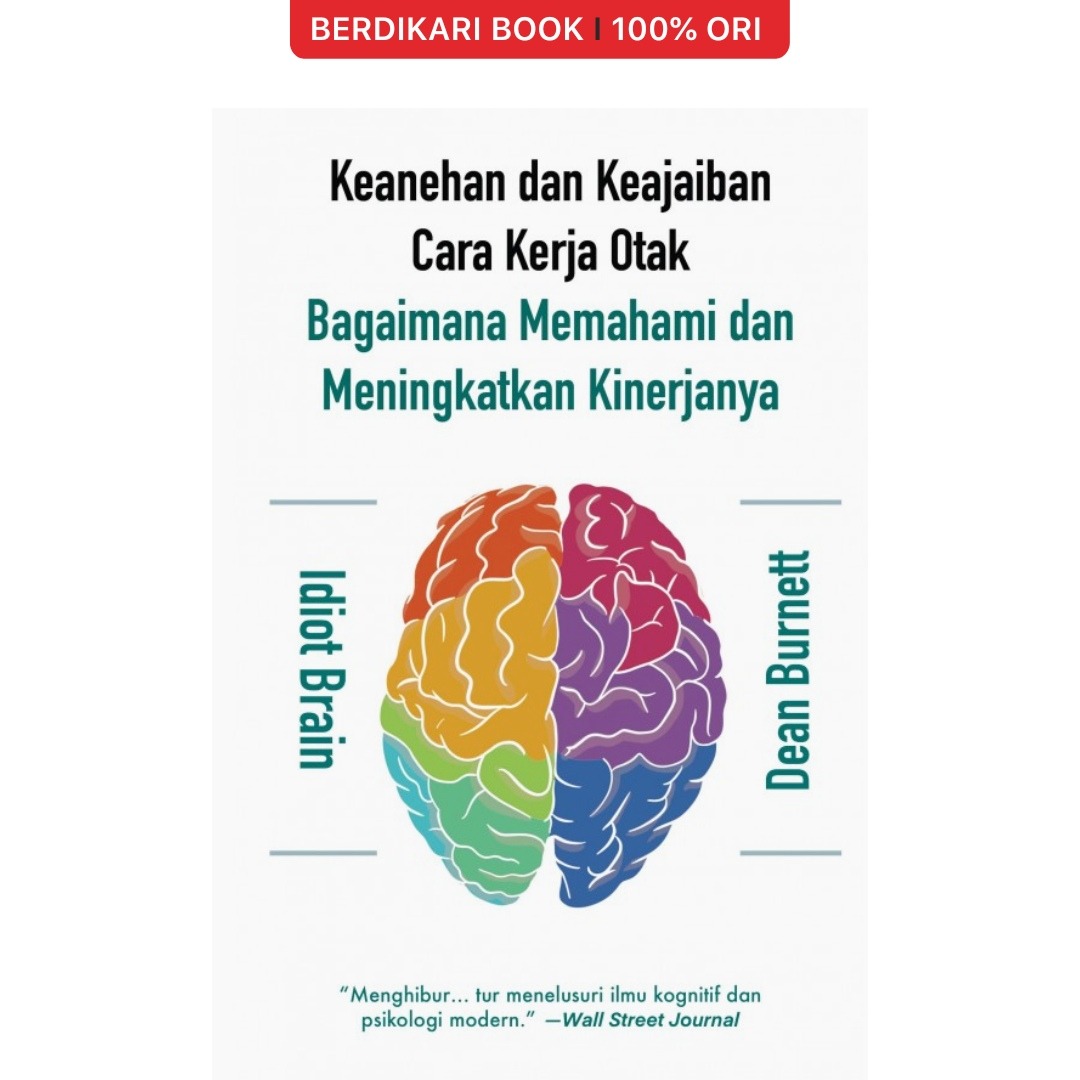 IDIOT BRAIN Keanehan dan Keajaiban Cara Kerja Otak - Alvabet