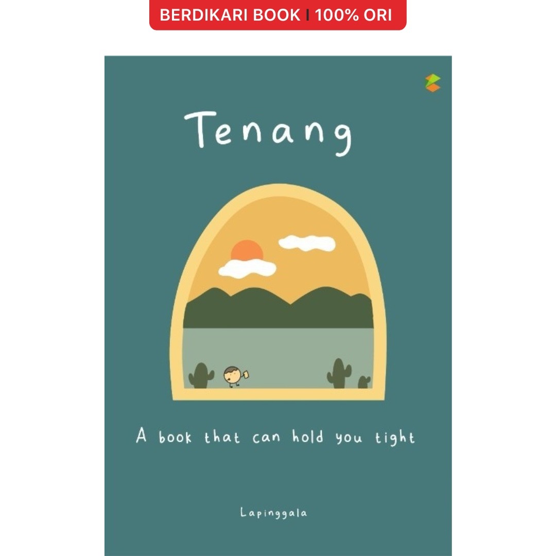 TENANG : A Book That Can Hold You Tight - Cemerlang
