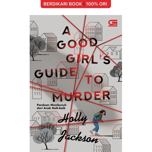 Image of A Good Girl`s Guide to Murder (Panduan Membunuh dari Anak Baik-baik) - Gramedia