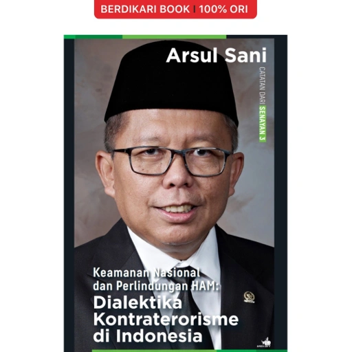 Image of Keamanan Nasional dan Perlindungan HAM: Dialektika Kontra–Terorisme di Indonesia (Arsul Sani) - Gramedia
