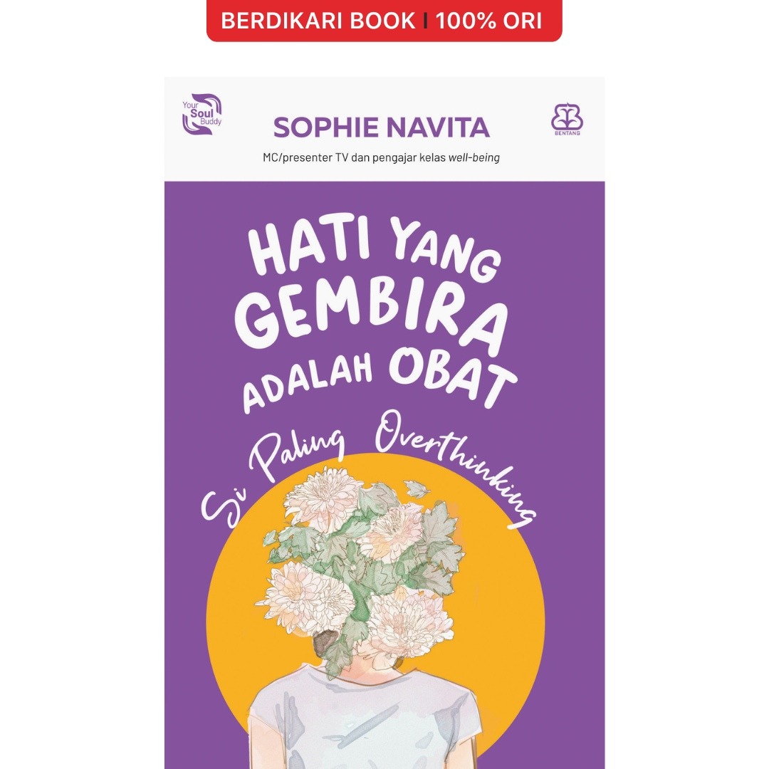 Hati yang Gembira Adalah Obat: Si Paling Overthinking - Mizan