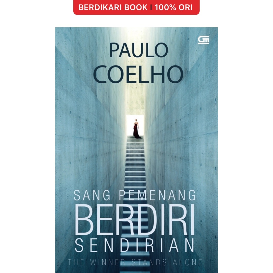 Paulo Coelho; Sang Pemenang Berdiri Sendirian (The Winner Stands Alone) - Gramedia