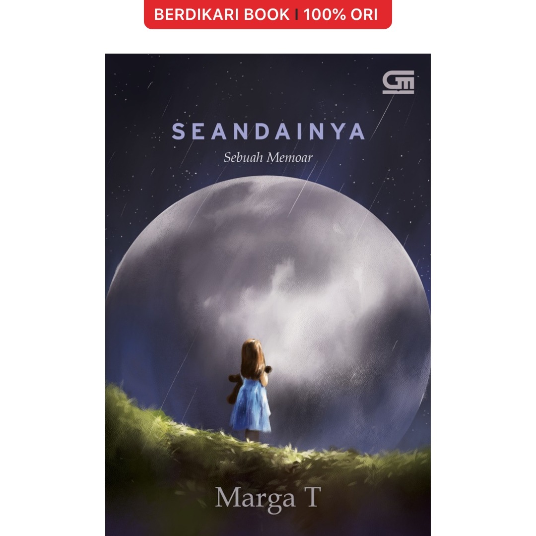 Marga T; Seandainya (Sebuah Memoar) - Gramedia