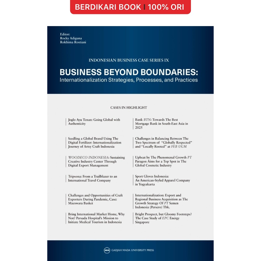 Indonesian Business Case Business Beyond Boundaries: Internationalization Strategies Processes and Practices - UGM Press
