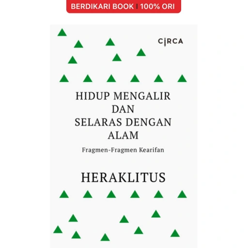 Image of Hidup Mengalir Selaras dengan Alam Heraklitus - Circa