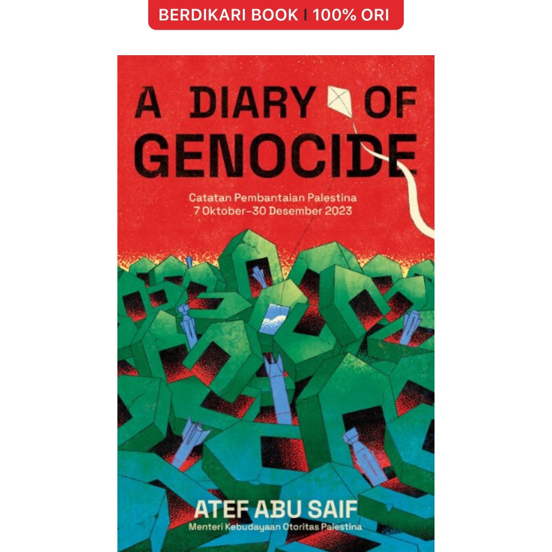 A Diary of Genocide : Catatan Pembantaian Palestina 7 Oktober-30 Desember 2023 - Mizan