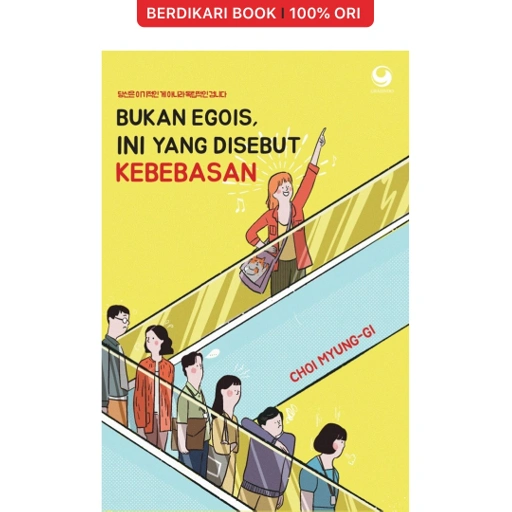 Image of Bukan Egois, Ini yang Disebut Kebebasan - Gramedia