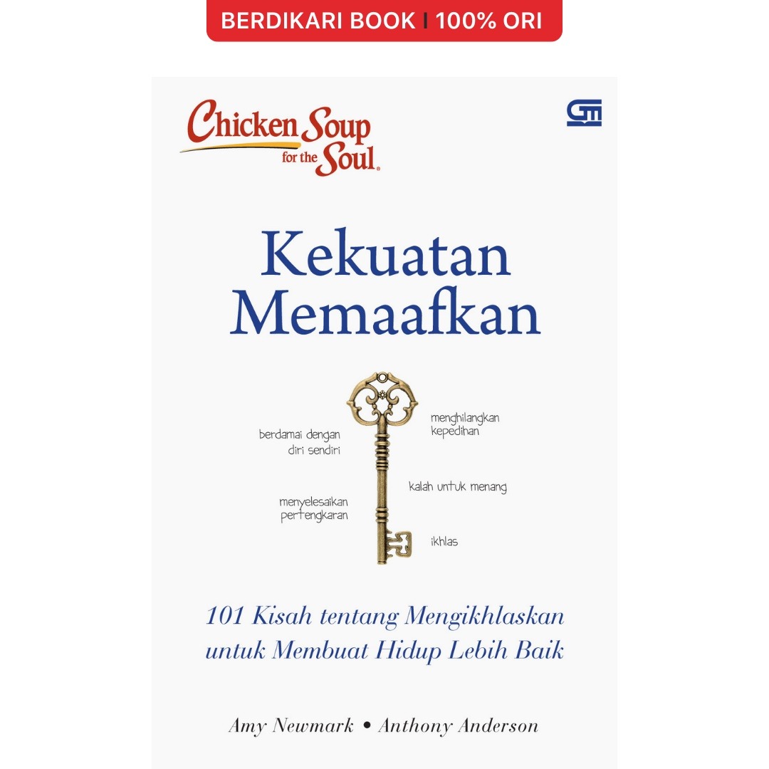Chicken Soup For The Soul: Kekuatan Memaafkan - Gramedia