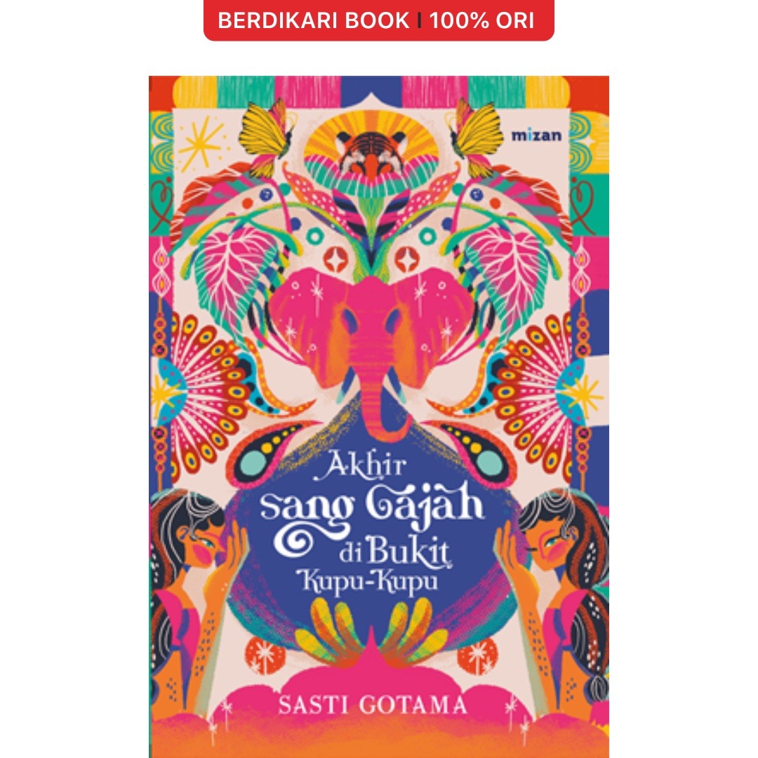 Akhir Sang Gajah Di Bukit Kupu-Kupu - Mizan